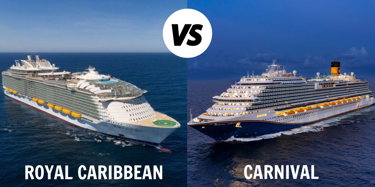 Royal Caribbean vs Carnival – Which to Choose?