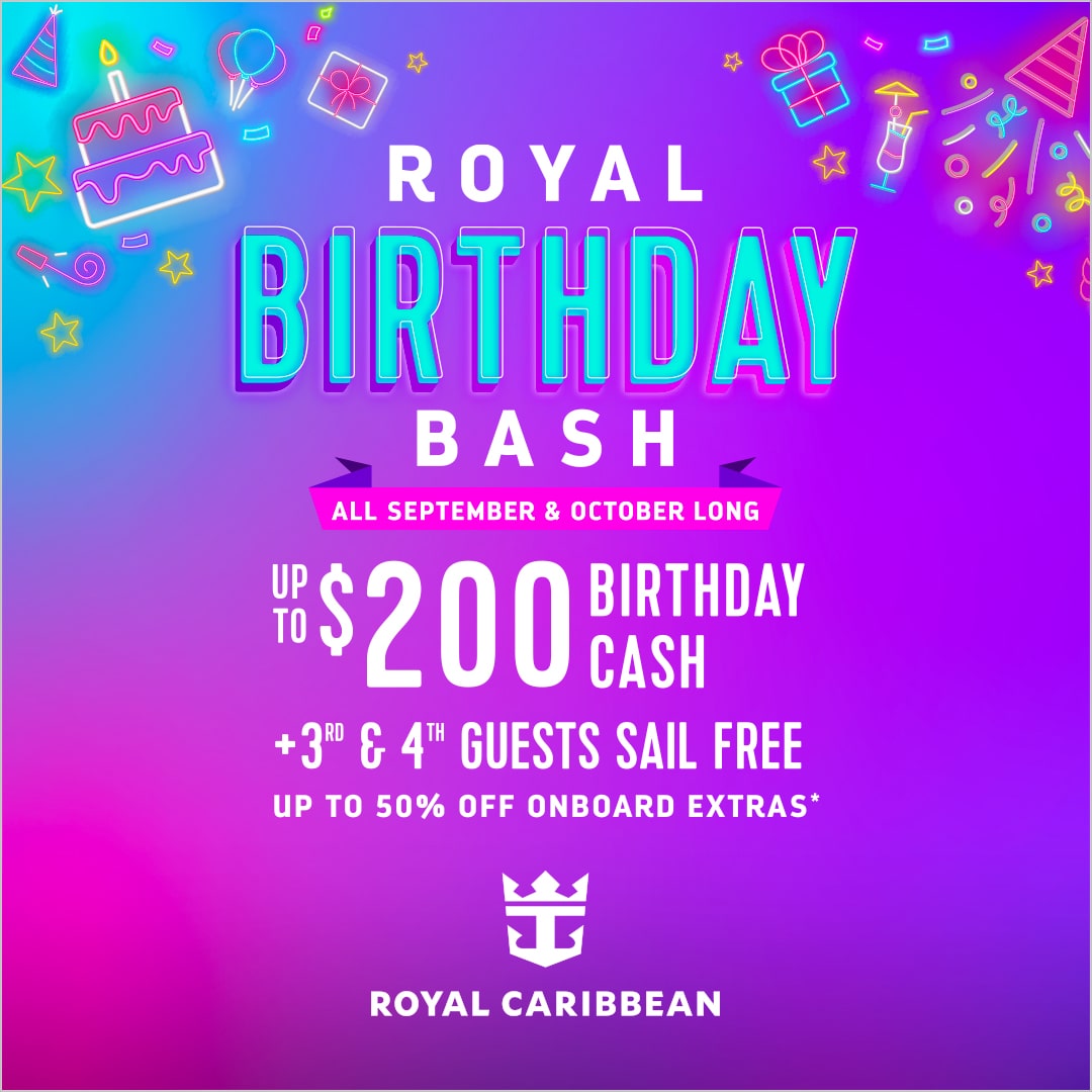 Bright, colorful graphic promoting Royal Caribbean's 'Royal Birthday Bash' with neon party icons. Text highlights include: 'All September & October Long,' 'Up to $200 Birthday Cash,' '3rd & 4th Guests Sail Free,' 'Up to 50% Off Onboard Extras,' and a promo code 'BDAYBASH' at the bottom.